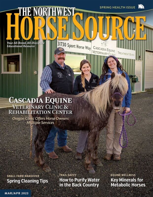 Northwest Horse Source Magazine's March/April 2023 Issue is HERE!