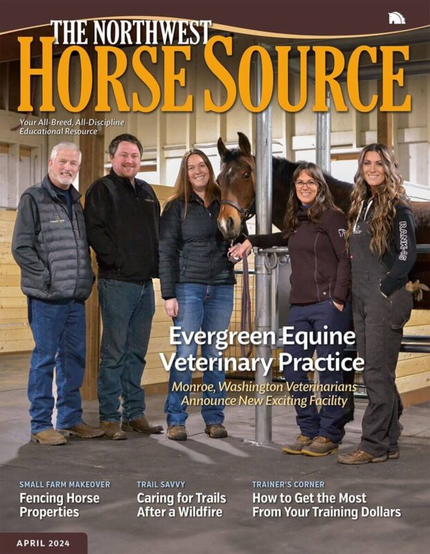 Northwest Horse Source Magazine's April 2024 Issue IS HERE!